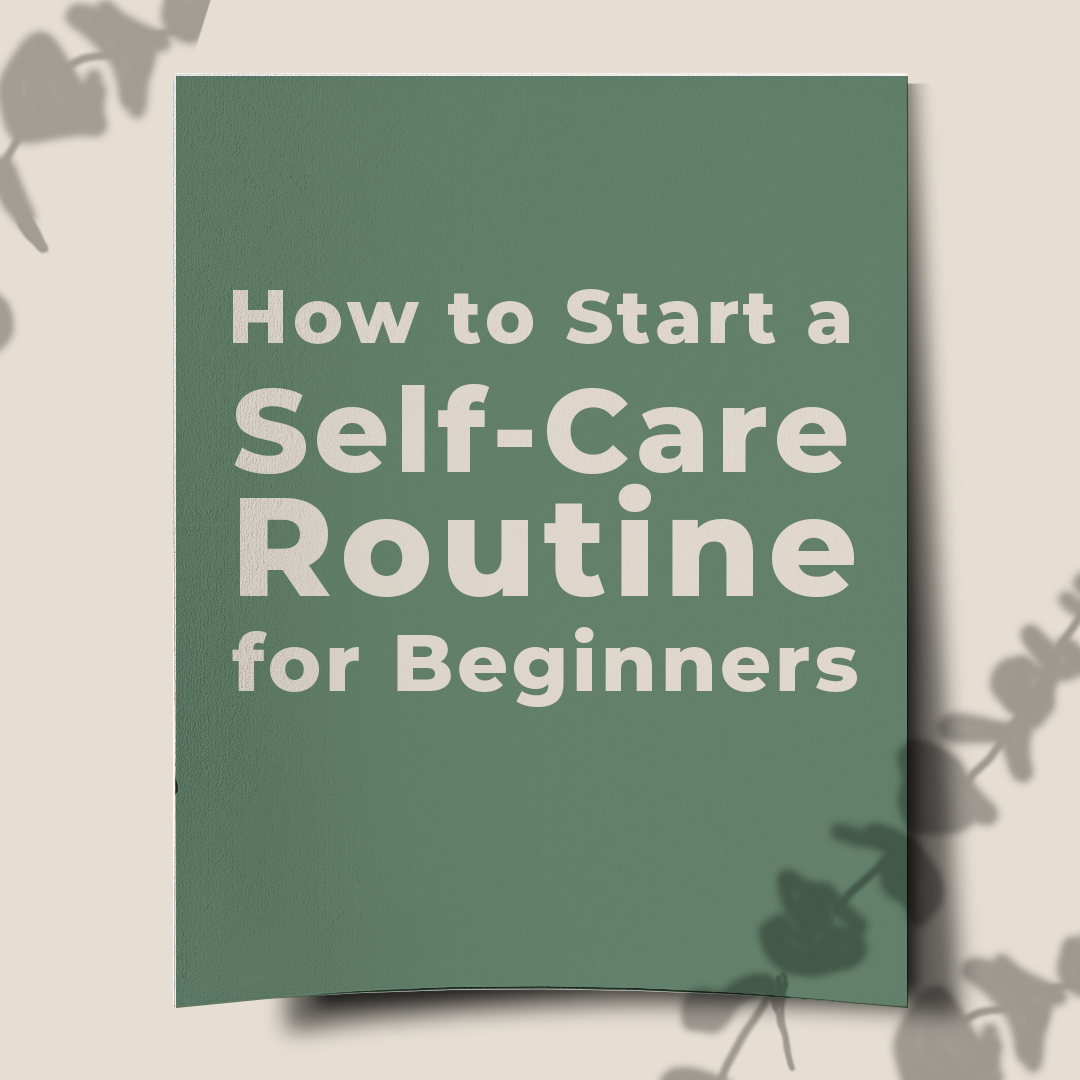 How to Start a Self-care Routine for Beginners